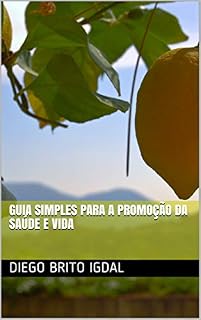 Livro Guia simples para a promoção da saúde e vida