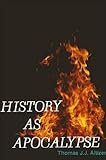 History as Apocalypse (Dissertation (Paperback))