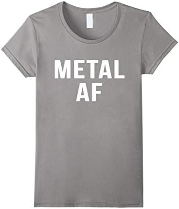 Womens Metal AF Novelty Head Banger Heavy Metal Music T Shirt Large Slate
