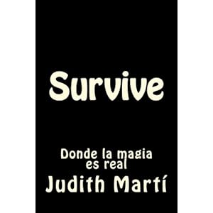 Survive: Donde la magia es real (Saga Survive) (Volume 1) (Spanish Edition)