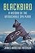 Blackbird: A History of the Untouchable Spy Plane by