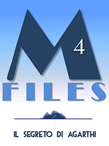 Giulio Leoni, Enrico Luceri, Massimo Pietroselli - M-Files Vol. 4 - Il segreto di Agarthi (2016)