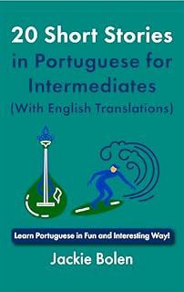Livro 20 Short Stories in Portuguese for Intermediates (With English Translations): Learn Portuguese in Fun and Interesting Way!