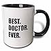 3dRose Best Doctor Ever-Fun Job Pride Gift for GPS Specialist DRS and PhDs Two Tone Mug, 11 oz, Black