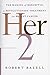Her-2: The Making of Herceptin, a Revolutionary Treatment for Breast Cancer by Robert Bazell