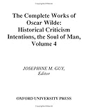 Criticism - Historical Criticism, Intentions, the Soul of Man, Wilde, Oscar, 0198119615