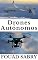 Livro Drones Autónomos: Da Guerra De Combate Ao Tempo Previsto (Enciclopédia De Tecnologias Emergentes (Portuguese) Livro 5)