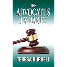 The Advocate's Ex Parte (The Advocate Series Book 5)