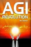 AGI Revolution: An Inside View of the Rise of Artificial General Intelligence