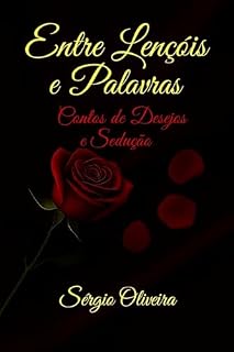 Livro Entre Lençóis e Palavras: Contos de Desejos e Sedução