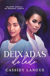 Livro Deixadas de lado: Um romance médico lésbico: Cast Aside (Portuguese Edition) (Delmont Livro 2)