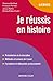 Je réussis en histoire by