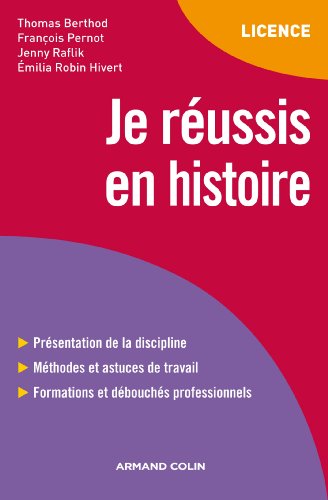 Je réussis en histoire by Thomas Berthod, François Pernot, Jenny Raflik, Emilia Robin Hivert