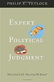 Expert Political Judgment: How Good Is It? How Can We Know? cover