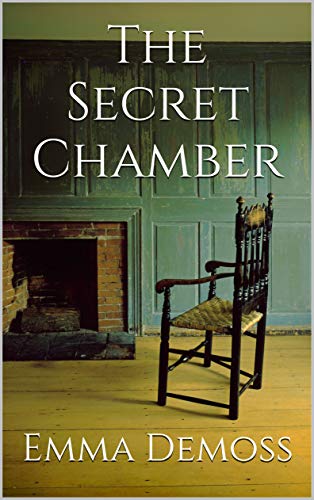 The Secret Chamber by Emma Demoss