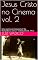 Livro Jesus Cristo no Cinema vol. 2: Uma aventura inesquecível! Da Manjedoura à Cruz – Sidney Olcott, 1912.