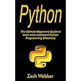 Python: The Ultimate Beginners Guide to Learn and Understand Python Programming