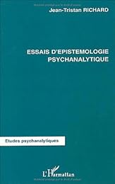 Essais d'épistémologie psychanalytique