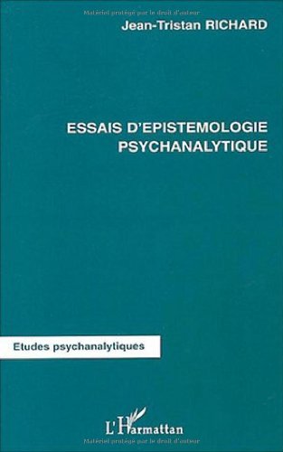 Essais d'épistémologie psychanalytique