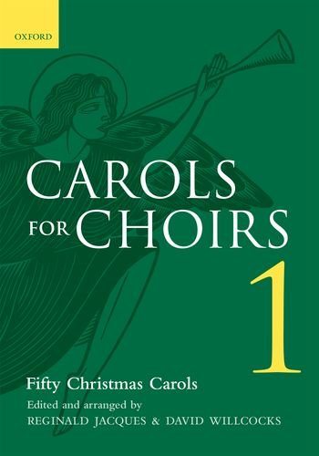 Carols for Choirs 1: Fifty Christmas Carols Carols for Choirs 1: Fifty Christmas Carols