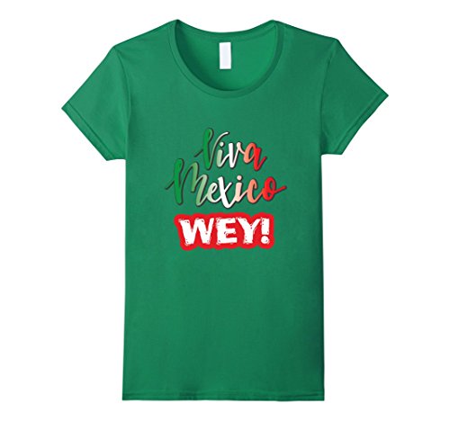 Womens Viva mexico wey mexican t shirt Small Kelly Green