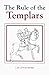 The Rule of the Templars: The French Text of the Rule of the Order of the Knights Templar (Studies i by 
