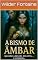 Livro Abismo de Âmbar: Quando a beleza encanta... e condena.