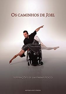 Livro OS CAMINHOS DE JOEL: Superações de um paraplégico (10)