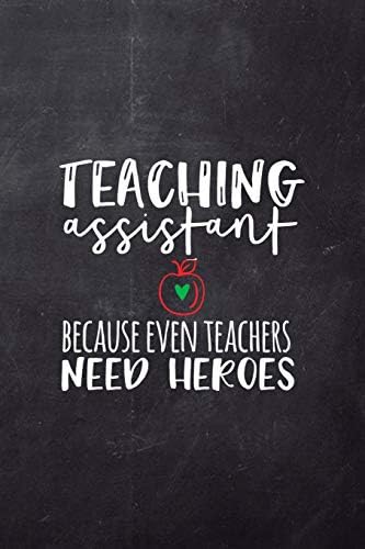 Teaching Assistant Notebook: Ruled 110 Pages 6x9 Funny Notebook for teachers, cool gag gift for the school staff, cute and nice journals to write in, awesome to show appreciation for employee or boss