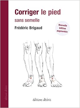 Corriger le pied sans semelle - nouvelle édition Corriger le pied sans semelle - nouvelle édition