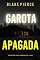 Livro Garota, Apagada (Série Ella Dark: Thriller de Suspense do FBI — Livro 6) (Série Ella Dark: Suspense de FBI)