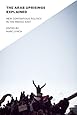 The Arab Uprisings Explained: New Contentious Politics in the Middle East (Columbia Studies in Middle East Politics)