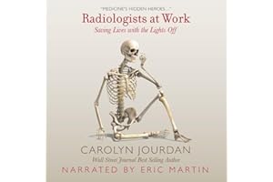 Radiologists at Work: Saving Lives with the Lights Off