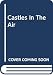 Castles In The Air (A Da Capo paperback) by 