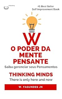 Livro O PODER DA MENTE PENSANTE: Saiba gerenciar seus Pensamentos