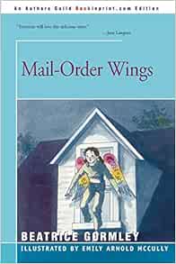 Amazon.com: Mail-Order Wings: 9780595152049: Gormley, Beatrice: Books