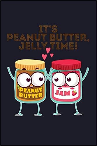 Amazon Com It S Peanut Butter Jelly Time Blank Cookbook