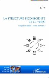 La  structure inconsciente et le Yijing