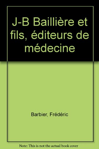 J.-B. Baillière et fils, éditeurs de médecine