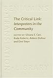 The Critical Link : Interpreters in the Community: Papers from the First International Conference on Interpreting in Legal, Health, and Social Service Settings (Geneva Park, Canada, June 1-4, 1995), , 1556197012