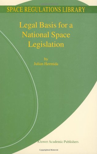 Legal Basis for a National Space Legislation (Space Regulations Library)