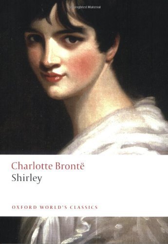 Shirley (Oxford World's Classics) by Bront?, Charlotte (2008) Paperback