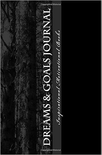 Dreams Goals Journal A 6 X 9 Lined Notebook - 