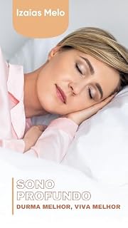 Livro Sono Profundo: Técnicas simples para dormir rápido e acordar renovado