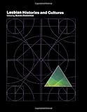Encyclopedia of Lesbian Histories and Cultures: Volume 1 (Special - Reference)