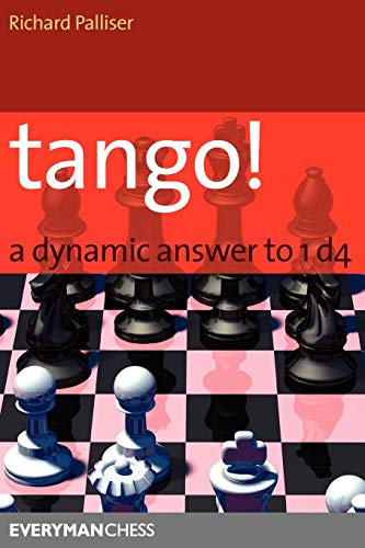 Tango! A Dynamic Answer to 1d4 (Everyman Chess) by Richard Palliser