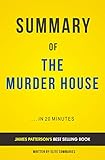 Summary of The Murder House: by James Patterson | Includes Analysis
