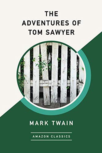 The Adventures of Tom Sawyer (AmazonClassics Edition) - //coolthings.us