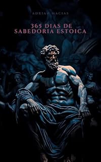 Livro A Arte de Viver: 365 Dias de Sabedoria Estoica (Caminhos da Sabedoria)
