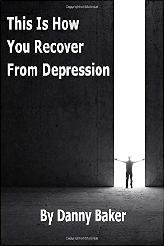 This Is How You Recover From Depression Depression Is A Liar Baker Danny 9780994320438 Amazon Com Books